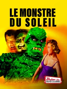 Drive-in Movie Channel - Le monstre du soleil