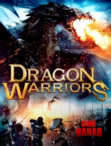 Ciné Nanar - Dragon Warriors