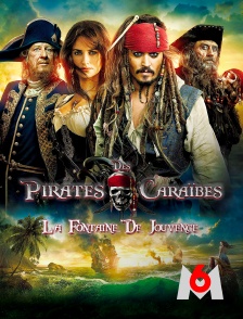 M6 - Pirates des Caraïbes : la fontaine de jouvence