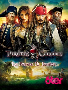 6ter - Pirates des Caraïbes : la fontaine de jouvence