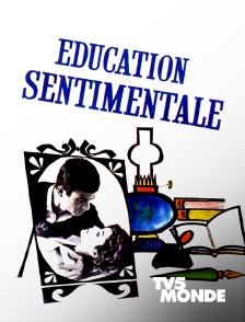 TV5MONDE - Education sentimentale