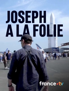 France.tv - Joseph à la folie