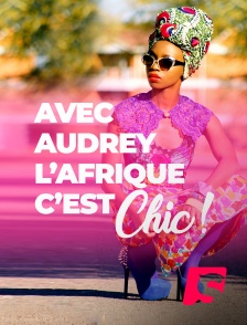 Avec Audrey, l'Afrique c'est chic !