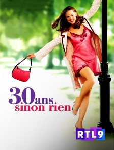 RTL 9 - 30 ans sinon rien