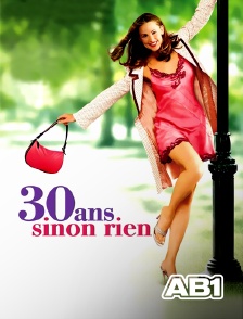 AB 1 - 30 ans sinon rien