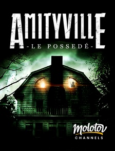 Molotov channels - Amityville II : Le possédé