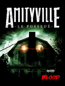 Molotov Channels BLOOD - Amityville II : Le possédé