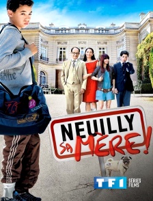 TF1 Séries Films - Neuilly sa mère !