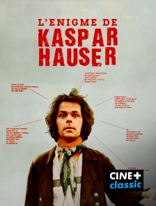 CINE+ Classic - L'énigme de Kaspar Hauser