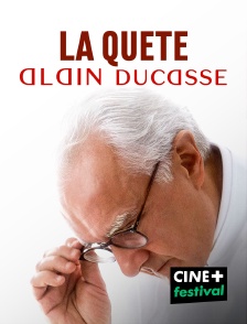 CINE+ Festival - La quête d'Alain Ducasse