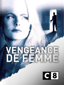 C8 - Vengeance de femme