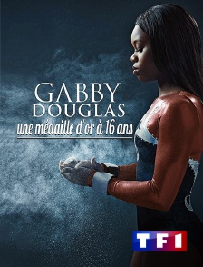 TF1 - Gabby Douglas : une médaille d'or à 16 ans