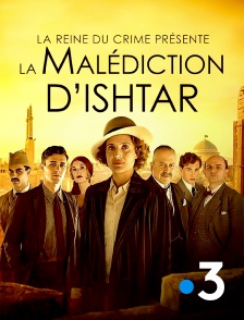 France 3 - La reine du crime présente : La malédiction d'Ishtar