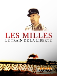 Paris Première - Les Milles, le train de la liberté