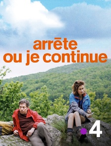 France 4 - Arrête ou je continue