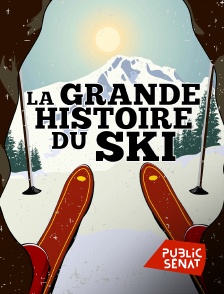 Public Sénat - La grande histoire du ski