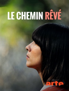 Arte - Le chemin rêvé