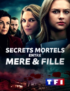 TF1 - Secrets mortels entre mère et fille