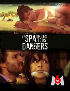 M6 - Le spa de tous les dangers