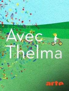 Arte - Avec Thelma