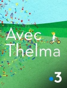 France 3 - Avec Thelma