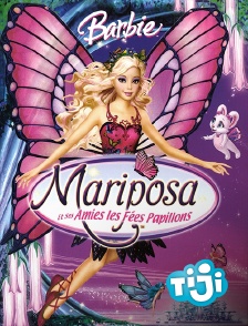 TIJI - Barbie Mariposa et ses amies les fées papillons