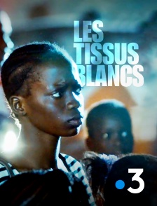 France 3 - Les tissus blancs