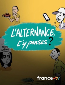 France.tv - L’alternance, t’y penses ? en replay