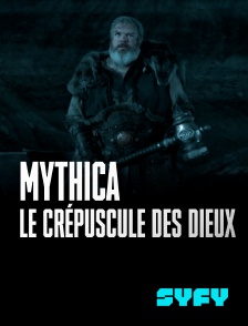 SYFY - Mythica : le crépuscule des Dieux