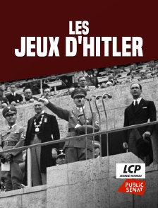 LCP Public Sénat - Les Jeux d'Hitler