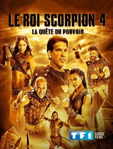 TF1 Séries Films - Le roi Scorpion 4 : la quête du pouvoir