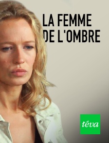 Téva - La femme de l'ombre