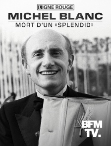 BFMTV - Michel Blanc : mort d'un Splendid en replay