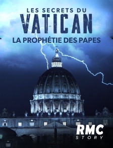 RMC Story - Les secrets du Vatican : la prophétie des Papes