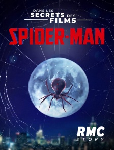 RMC Story - Spider-Man, dans les secrets des films