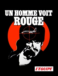 L'Equipe - Un homme voit rouge