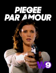 W9 - Piégée par amour