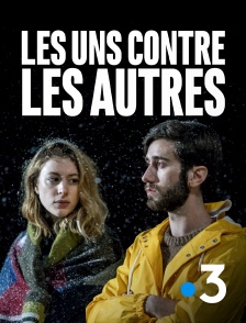 France 3 - Les uns contre les autres