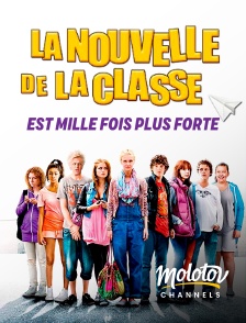 Molotov channels - La nouvelle de la classe est mille fois plus forte