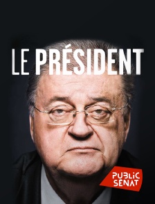 Public Sénat - Le président