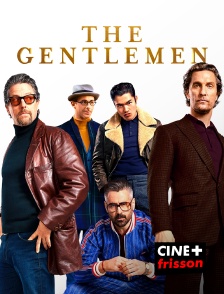 CINE+ Frisson - The Gentlemen