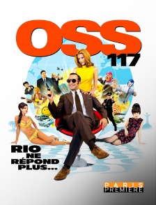 Paris Première - OSS 117 : Rio ne répond plus