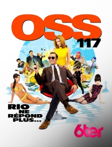 6ter - OSS 117 : Rio ne répond plus