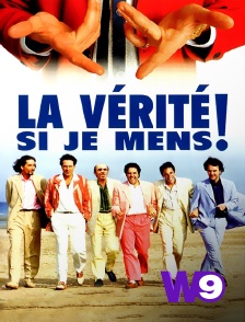 W9 - La vérité si je mens !