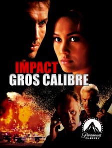 Paramount Channel - Impact gros calibre