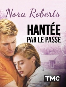 TMC - Nora Roberts : Hantée par le passé