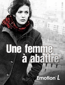 Emotion'L - Une femme à abattre