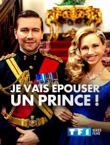 TF1 Séries Films - Je vais épouser un prince !