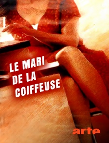 Arte - Le mari de la coiffeuse