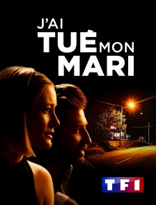 TF1 - J'ai tué mon mari